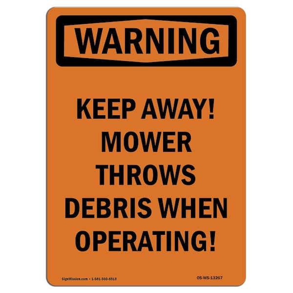 OSHA WARNING Sign, Keep Away! Mower Throws Debris, 14in X 10in Aluminum, 10" W, 14" L, Portrait
